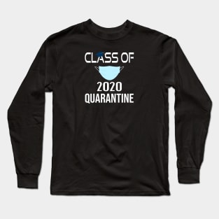 class of 2020 quarantine Long Sleeve T-Shirt